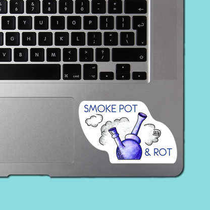 SMOKE POT & ROT - Funny Sarcastic Vinyl Sticker for Laptop, Phone and More