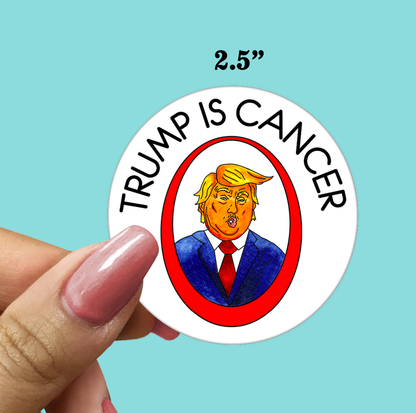 Trump is Cancer STICKER
