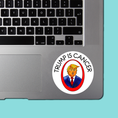 Trump is Cancer STICKER
