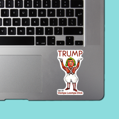 Trump's Oompa Loompa Dick - Funny Sarcastic Vinyl Sticker for Laptop, Phone and More