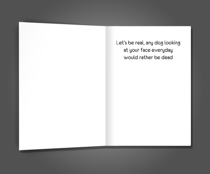 Better Off Dead, Dog Sympathy Card