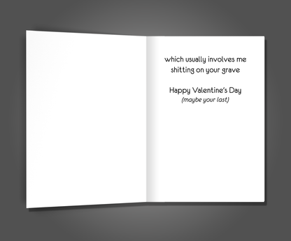 Shit on Your Grave, Valentine's Day Card