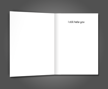 Hate You, Birthday Card