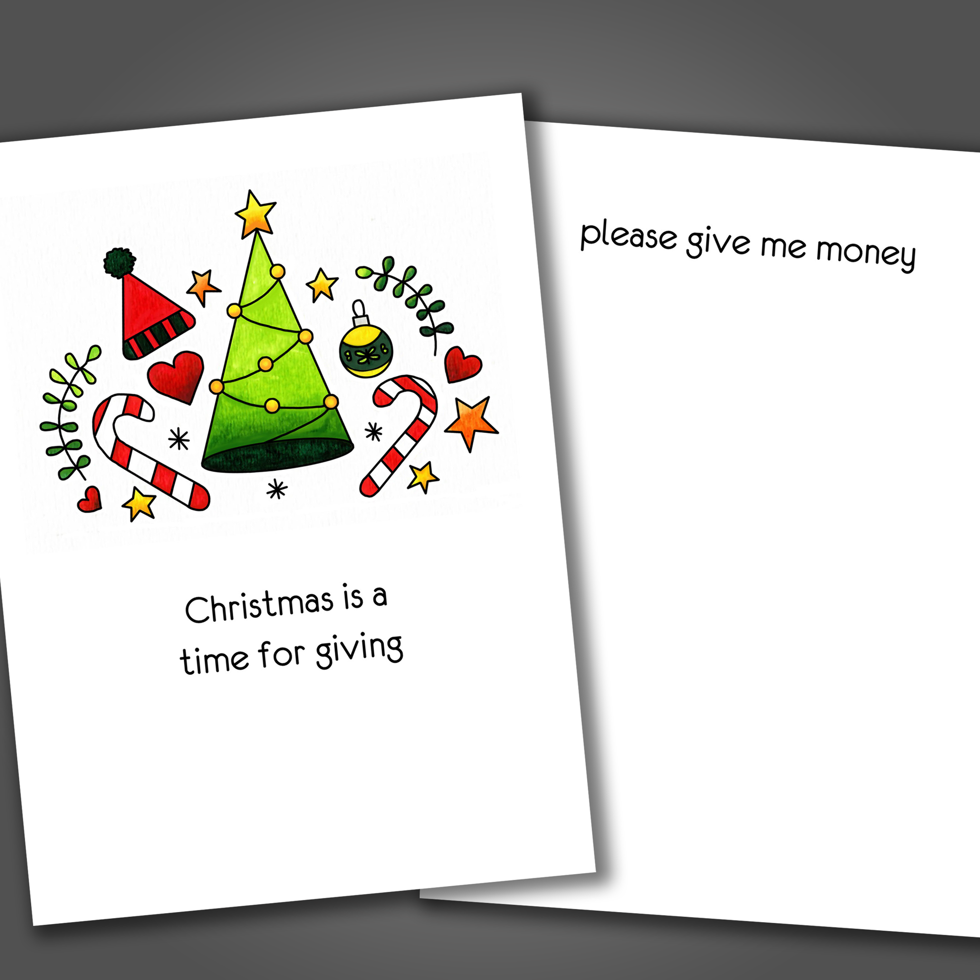 Funny Christmas card with a tree on the front of the card. Inside the card is a funny joke that ends with please give me money.