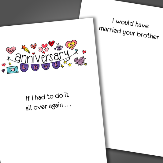 Funny anniversary card with colorful hearts and stars on the front and a funny joke inside the card that says I would have married your brother.