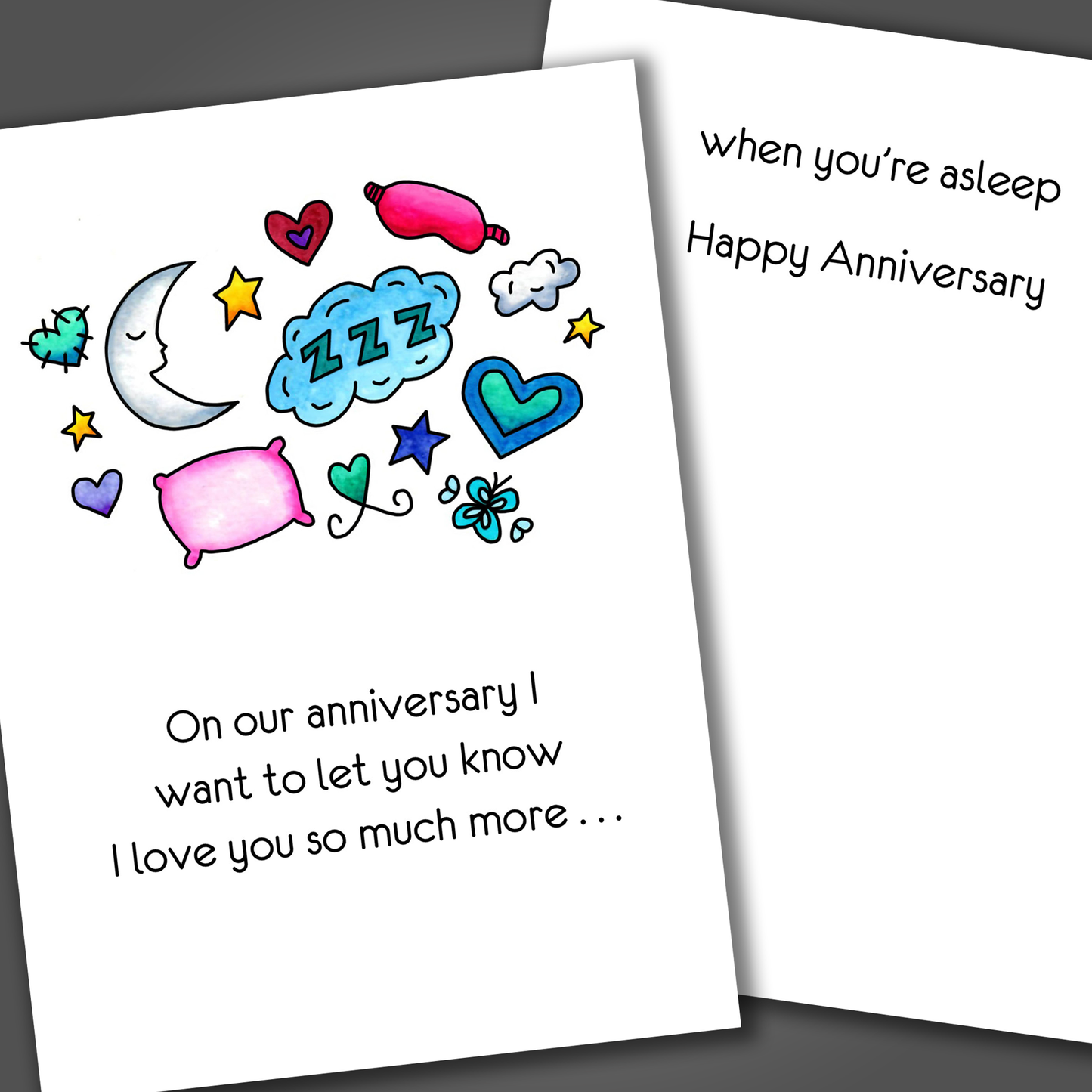 Funny anniversary card with moon and blue hearts on front with a funny joke inside card that ends I love you more when you're asleep!