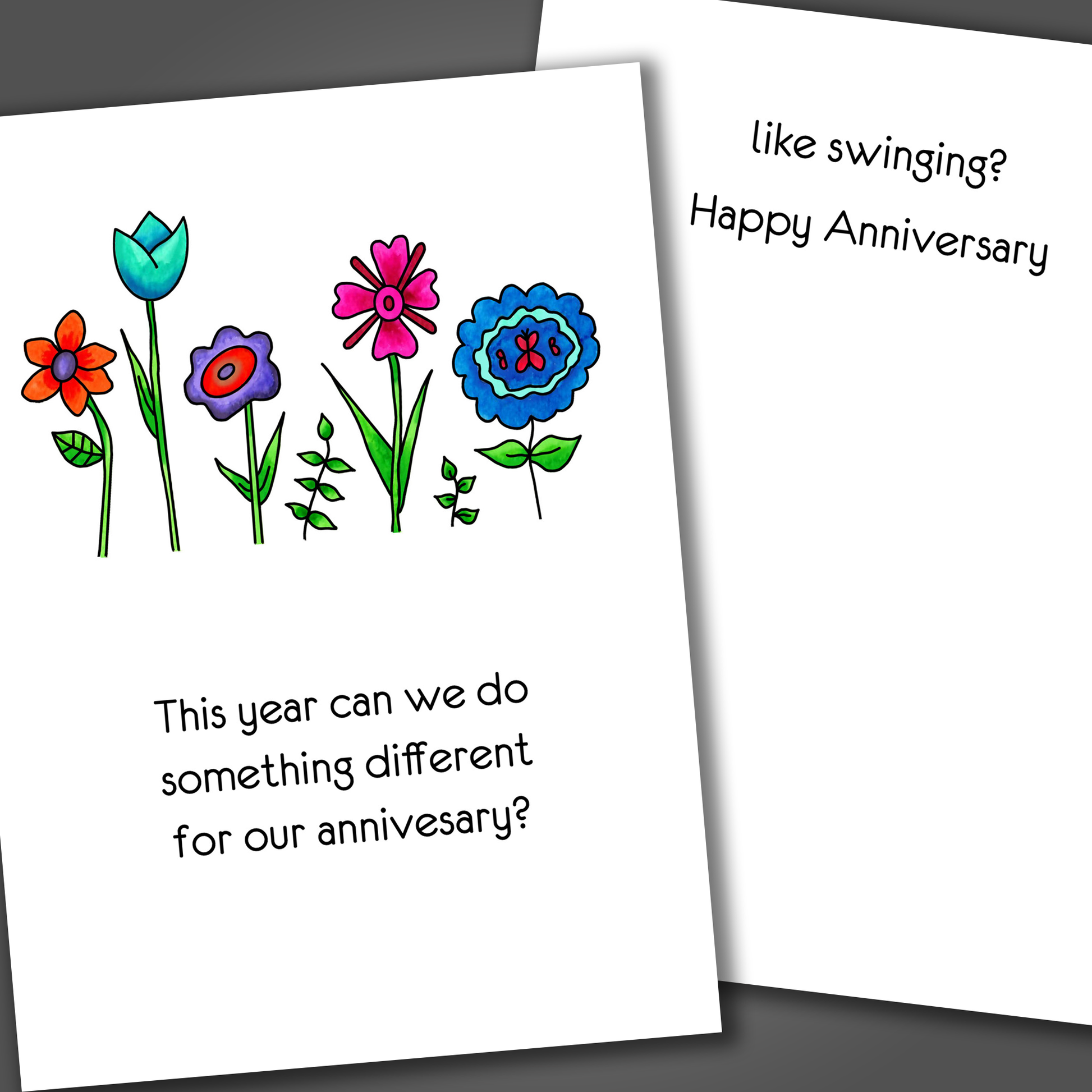 Funny anniversary card with five flowers on front of card. Inside is funny joke that says wanna swing this anniversary?