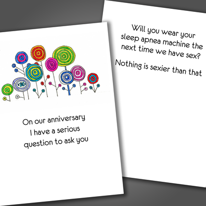 Funny anniversary card with colorful lollipop flowers on front of card and funny joke inside card that says your sleep apnea machine is sexy!