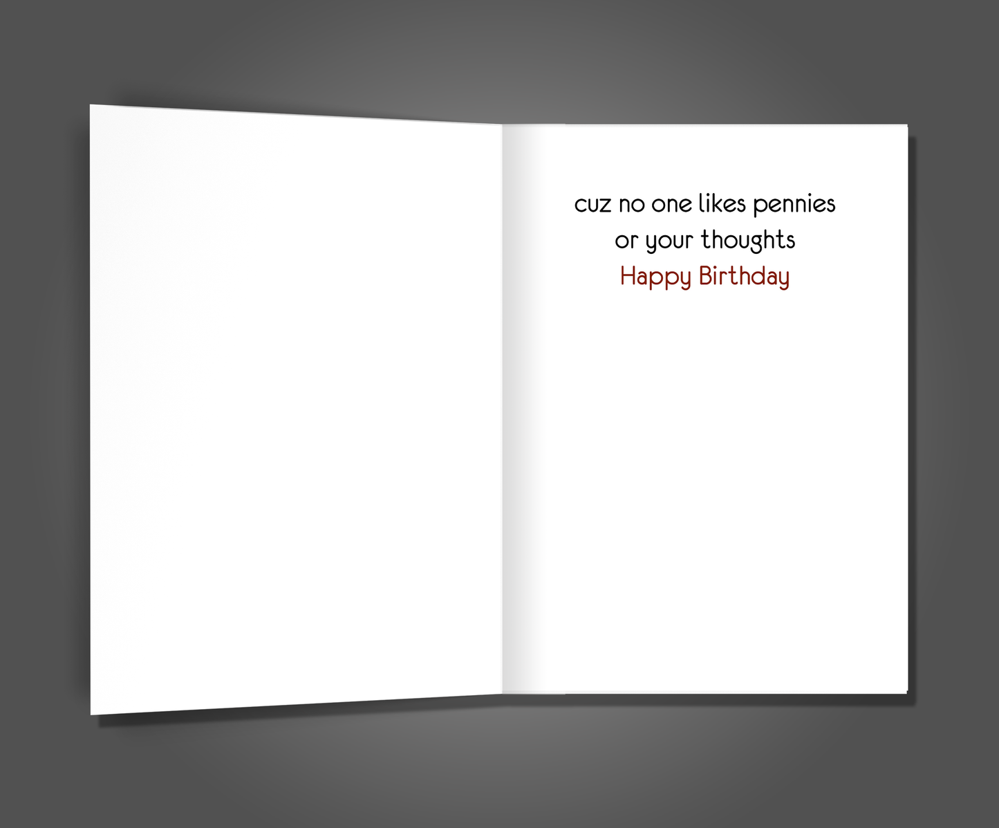 Don't Like You or Pennies, Birthday Card