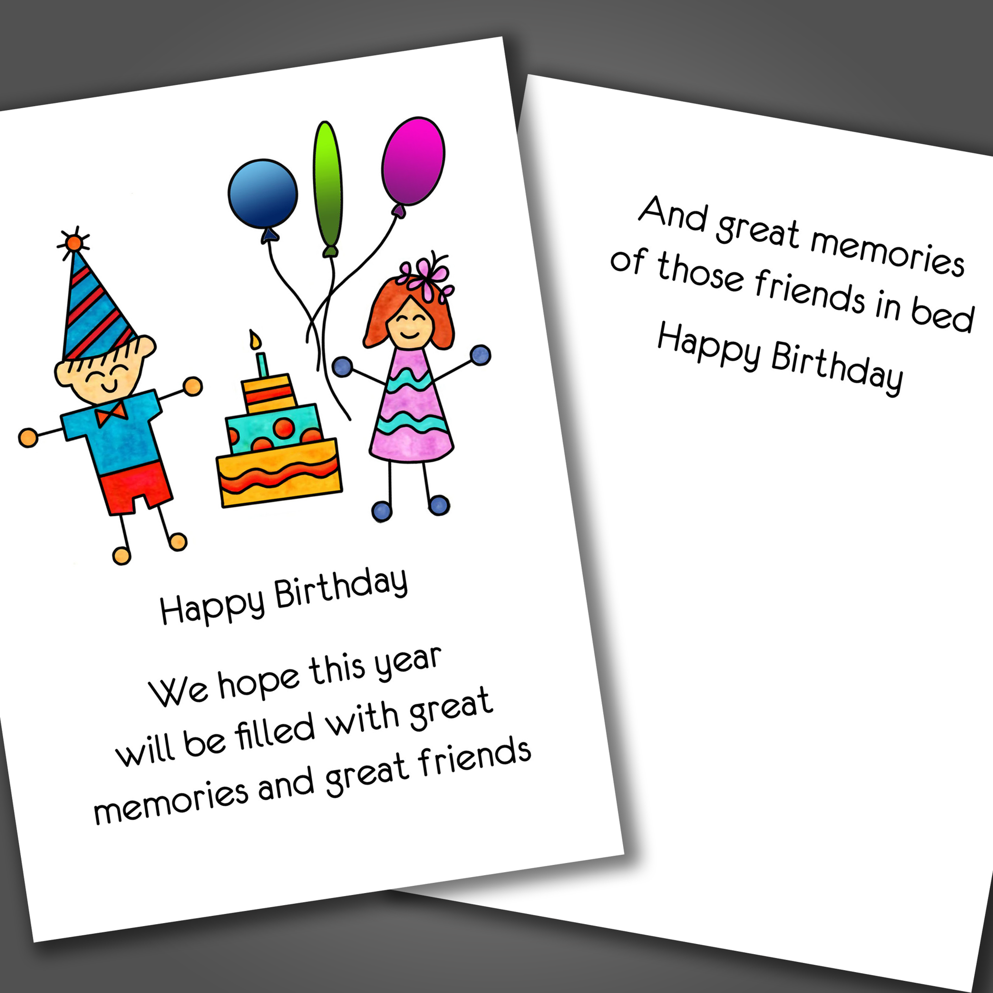 Funny happy birthday card with a boy and girl drawn  on the front of the card with a cake. Inside of the card is a funny joke that ends with happy birthday