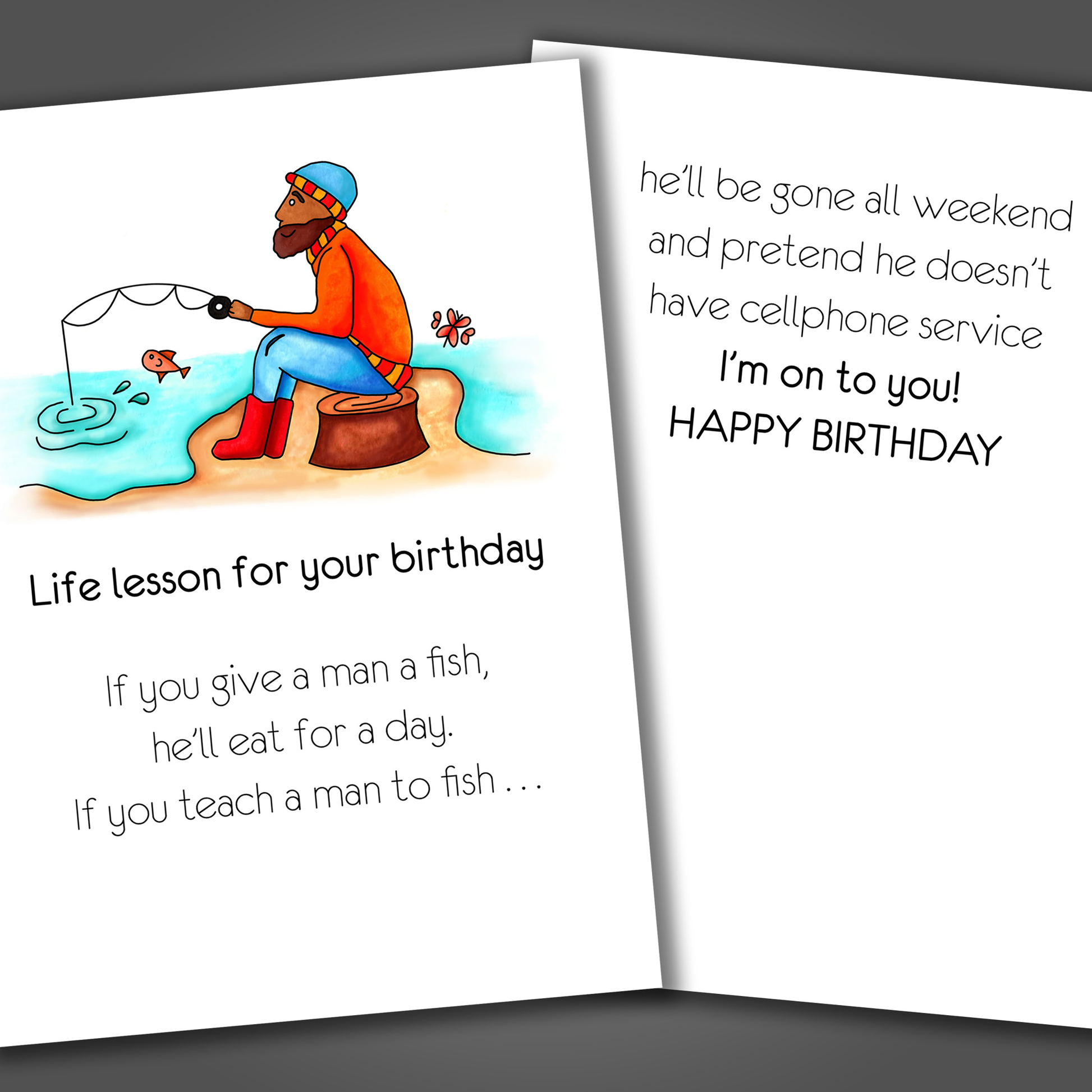 Funny happy birthday card with a man fishing on the front of the card and a funny joke inside of the card ending in happy birthday