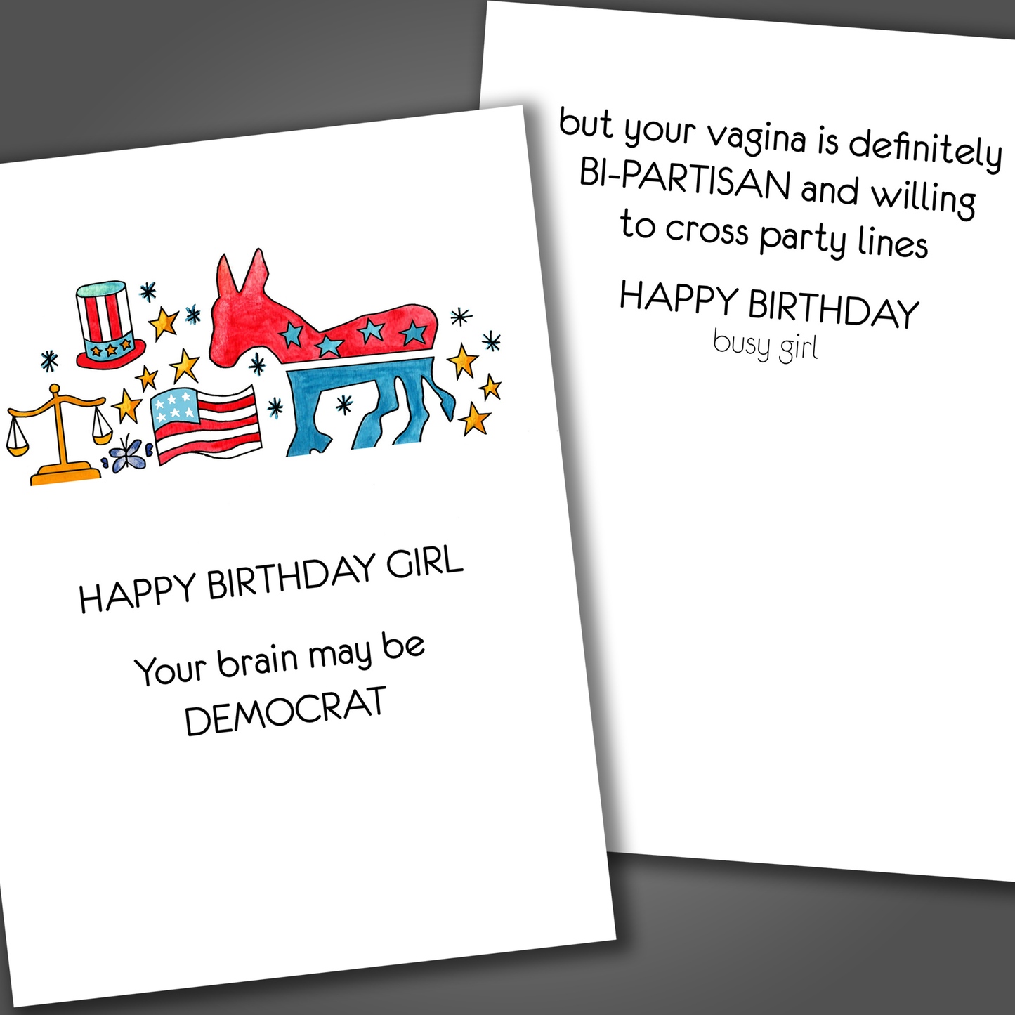 Funny happy birthday card for a woman with a drawing of a donkey on the front of the card and funny joke inside the card that calls her vagina bi-partisan and ends in happy birthday