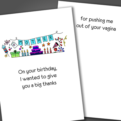 Funny happy birthday card for mom with hand drawn cake and birthday party scene on the front of the card and a funny joke that says thanks for pushing me out of your vagina.