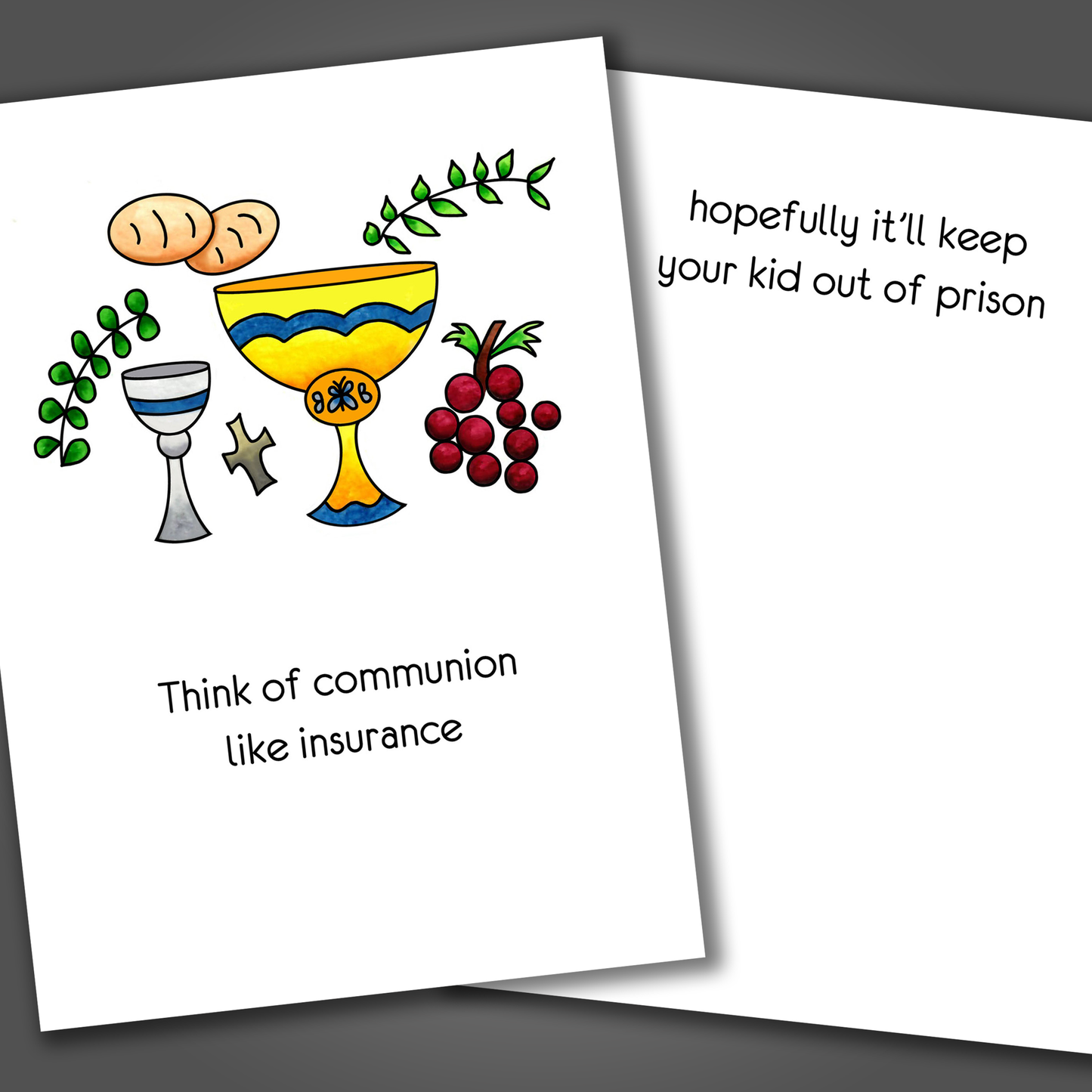 Funny communion card with religious objects drawn on the front of the card. Inside the card is a joke that says hopefully it will keep your kid out of prison.