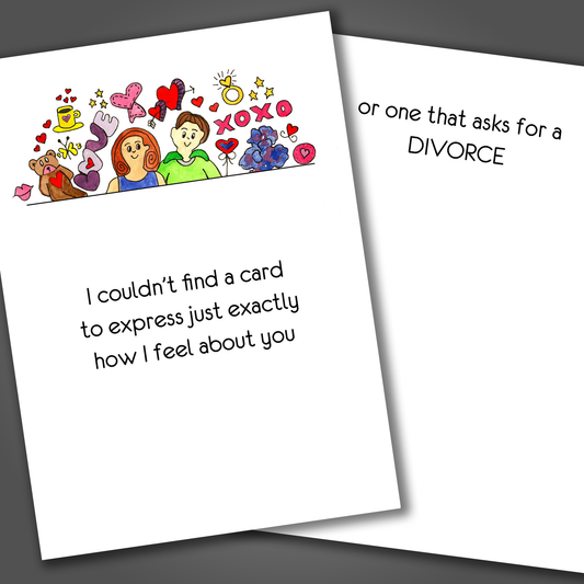 Funny divorce or break-up card with a couple and xoxo on the front of the card. Inside the card is a joke that ends in asking for a divorce.