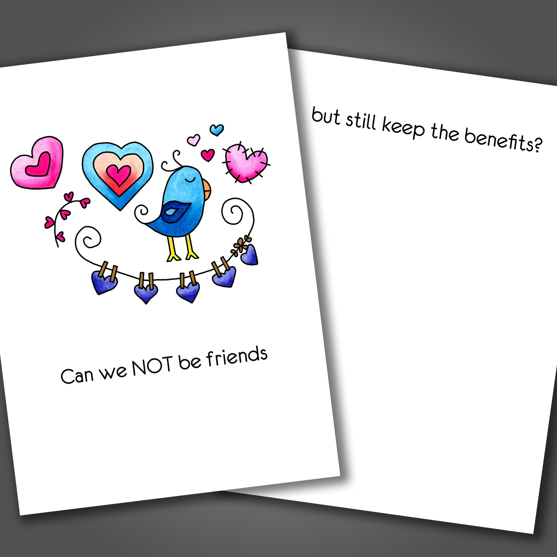 Funny divorce or break-up card with a bird and hearts drawn on the front of the card. Inside the card is a joke that says can we still keep the benefits?