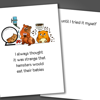 Funny just because card with hamsters drawn on the front of the card. Inside the card is a funny joke to cheer a person up.