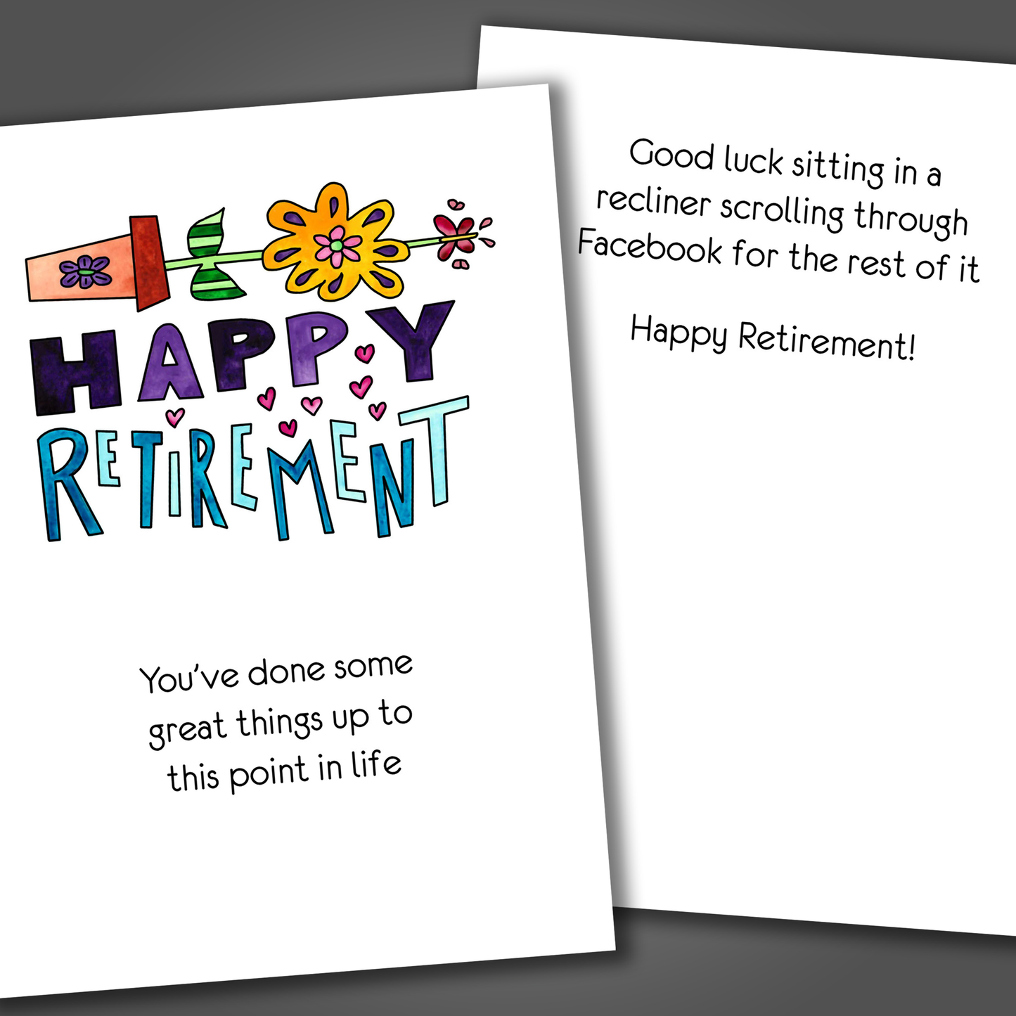 Funny retirement card with yellow flower drawn on the front of card and funny joke inside of card wishing a happy retirement!