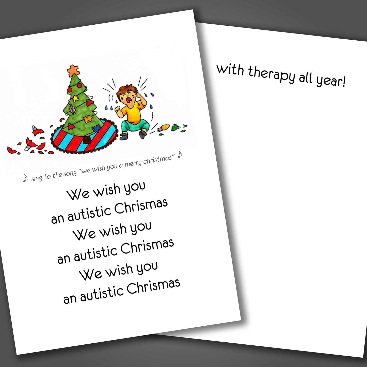 Funny special needs Christmas card with a child crying in front of a Christmas tree on the front. Inside the card is a joke that says enjoy therapy all year!