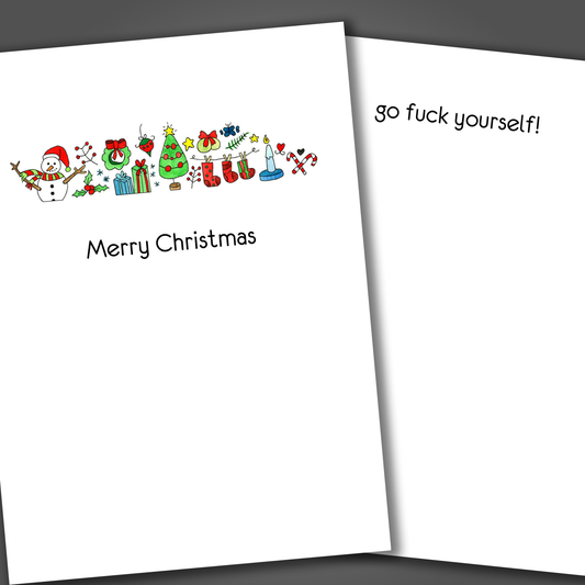 Funny Christmas card with the phrase Merry Christmas on the front of the card. Inside the card it says go fuck yourself!
