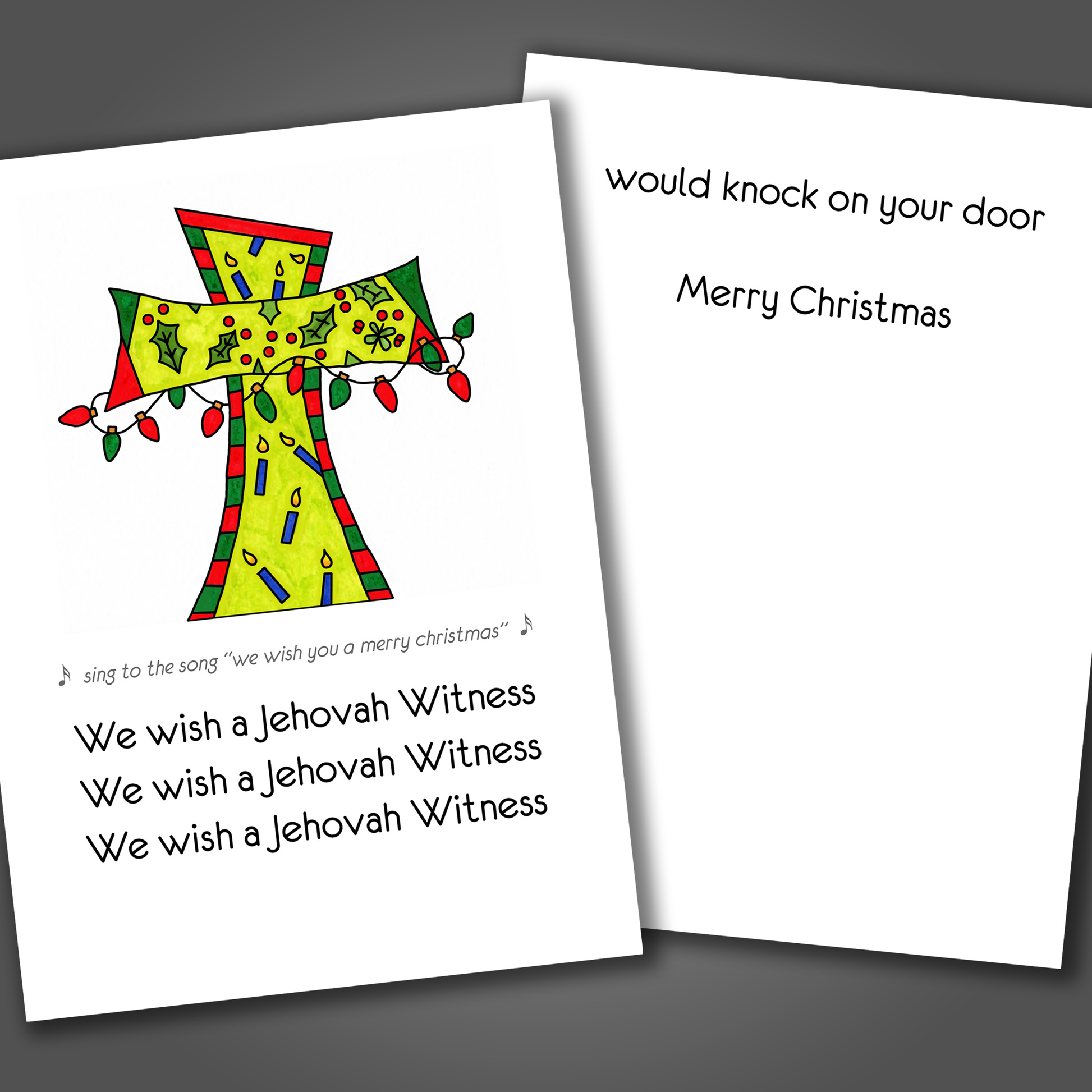 Funny Christmas Card with a Cross on the front of the card. Inside the card is a funny joke that wishes a Jehovah Witness would knock on your door.