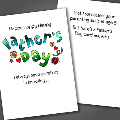 Funny happy father's day card with the phrase drawn in green and blue letters on the front of the card. Inside the card is a funny joke that makes fun of the father's parenting skills.