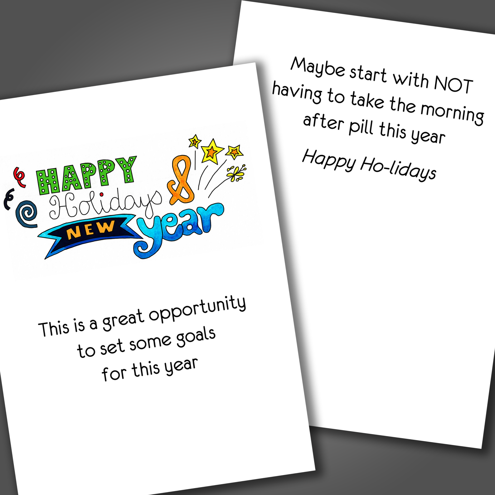Funny happy holidays and happy new year card with both words drawn on the front of the card in blue and yellow. Inside the card is a funny joke for a woman that ends in happy ho-lidays.