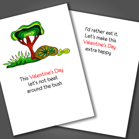 Funny Valentine's day card with a tree and green bush drawn on the front of the card. Inside is a funny joke that says I would rather eat your bush this valentine's day.