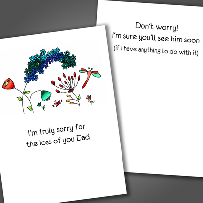 Funny sympathy card for the death or loss of  a dad with flowers on the front of the card. Inside of the card is a funny joke to cheer up the person in mourning.