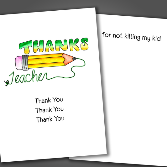 Not Killing My Kid, Teacher Appreciation Card