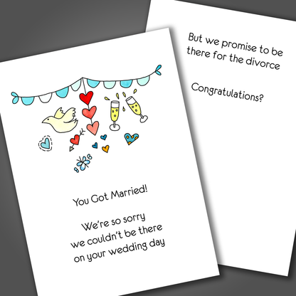 Funny wedding congratulations card with hearts, a dove and wine glasses drawn on the front. Inside the card is a funny joke that says I'll be there when you divorce!